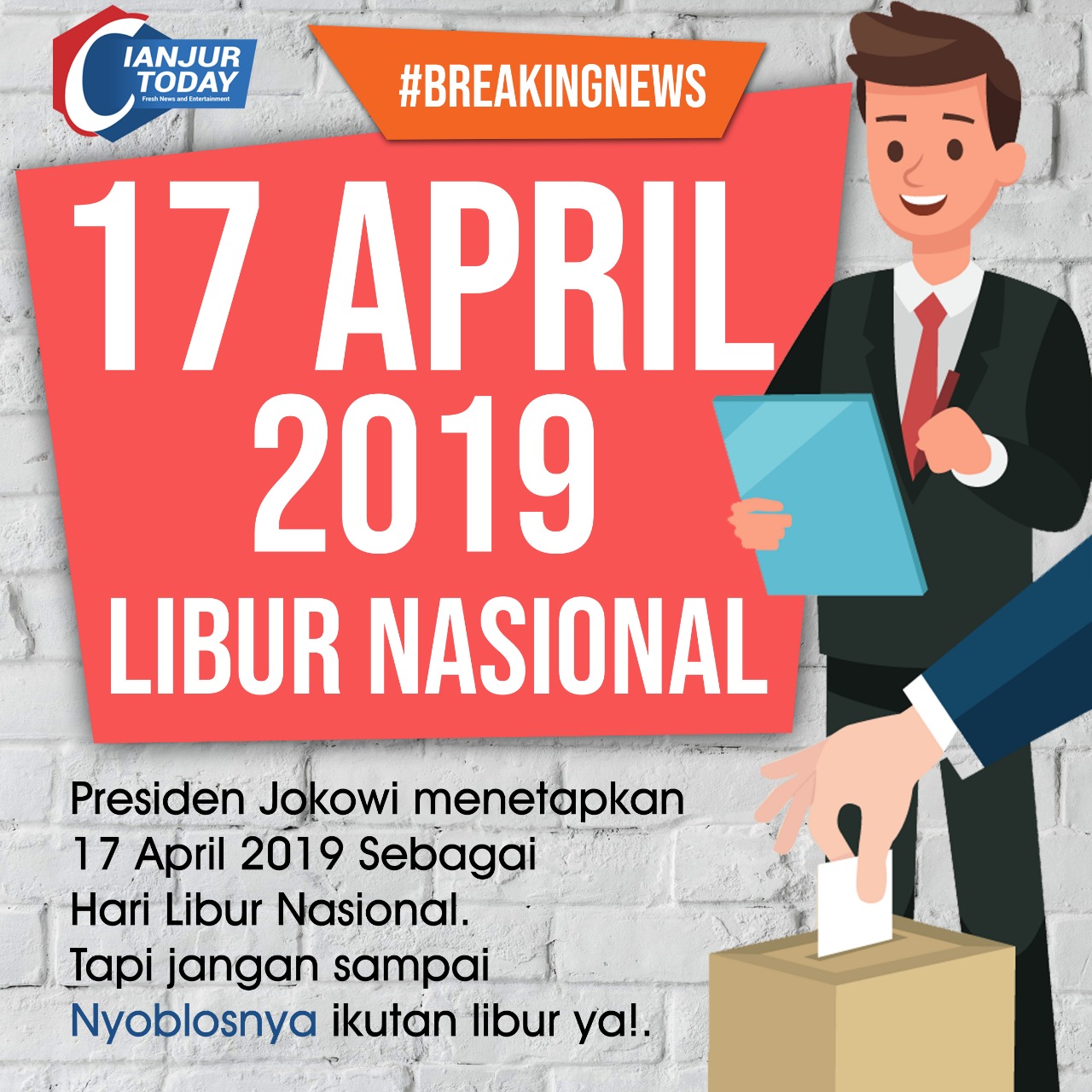 Hari pelaksanaan Pemilihan Umum (Pemilu) serentak 2019 pada Rabu, 17 April 2019, ditetapkan sebagai hari libur nasional. Hal tersebut dipastikan setelah Presiden RI, Joko Widodo, meneken Keputusan Presiden (Keppres) Nomor 10 Tahun 2019 tentang Hari Pemungutan Suara Pemilu Tahun 2019 sebagai libur nasional.