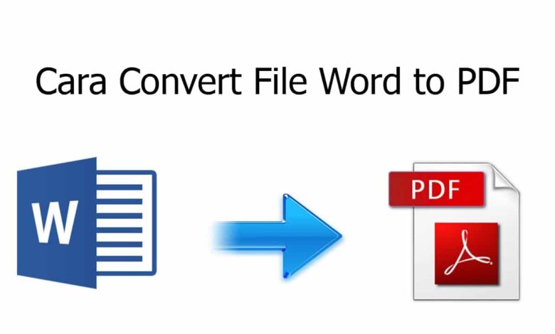 Jangan Bingung, Begini Cara Convert File Word To PDF