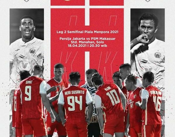 Jadwal Semifinal Piala Menpora 2021: Malam Ini, Leg Kedua Persija Jakarta Vs PSM Makassar