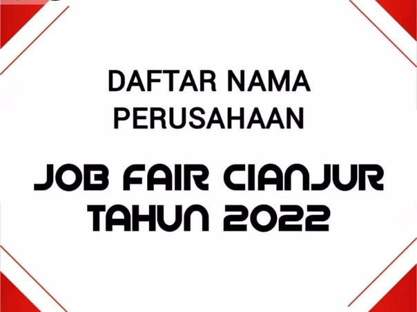 41 Daftar Perusahan Peserta Job Fair Cianjur 2022, Catat Biar Tidak Salah Isi lamaran